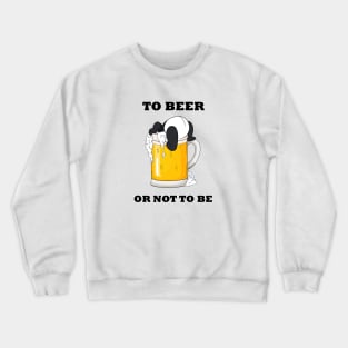 To beer or not to be - Funny Panda Crewneck Sweatshirt